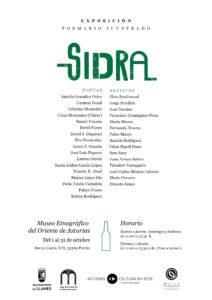 Cartel de la esposición «Sidra: poemario ilustrado», con poesía y arte alredor de la sidre, celebrada nel Muséu Etnográficu del Oriente d’Asturies en Porrúa.